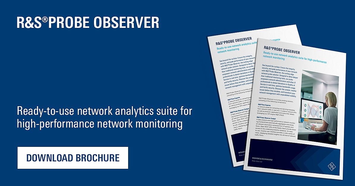 Network Instruments Observer Brochure: R&S®Probe Observer for high-performance network monitoring